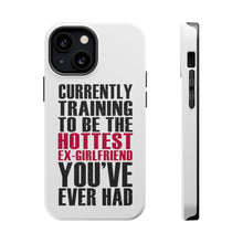 DistinctInk ToughCase for Apple iPhone, Compatible with MagSafe Charging - Training to be Hottest Ex Girlfriend Ever