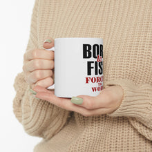 DistinctInk Glossy White Coffee / Tea Mug - Born to Fish, Forced to Work