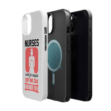 DistinctInk ToughCase for Apple iPhone, Compatible with MagSafe Charging - Nurses Can't Fix Stupid But Can Sedate It