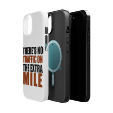 DistinctInk ToughCase for Apple iPhone, Compatible with MagSafe Charging - There's No Traffic On The Extra Mile