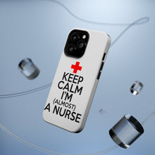 DistinctInk ToughCase for Apple iPhone, Compatible with MagSafe Charging - Keep Calm I'm Almost a Nurse