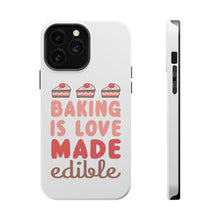 DistinctInk ToughCase for Apple iPhone, Compatible with MagSafe Charging - Baking is Love Made Edible