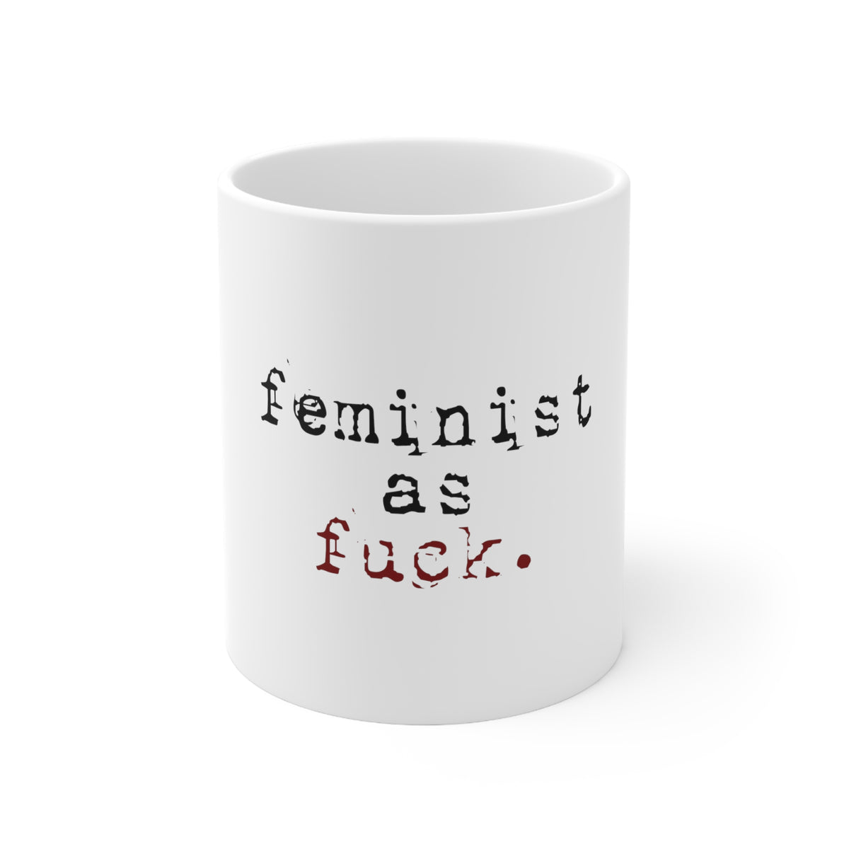 Glossy White Coffee / Tea Mug - Feminist as F%ck