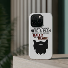 DistinctInk ToughCase for Apple iPhone, Compatible with MagSafe Charging - Don't Always Need a Plan Just Balls & A Beard