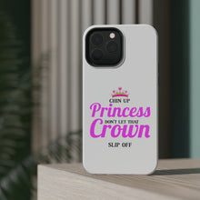 DistinctInk ToughCase for Apple iPhone, Compatible with MagSafe Charging - Chin Up Princess Don't Let That Crown Slip Off