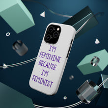 DistinctInk ToughCase for Apple iPhone, Compatible with MagSafe Charging - I'm Feminine Because I'm Feminist