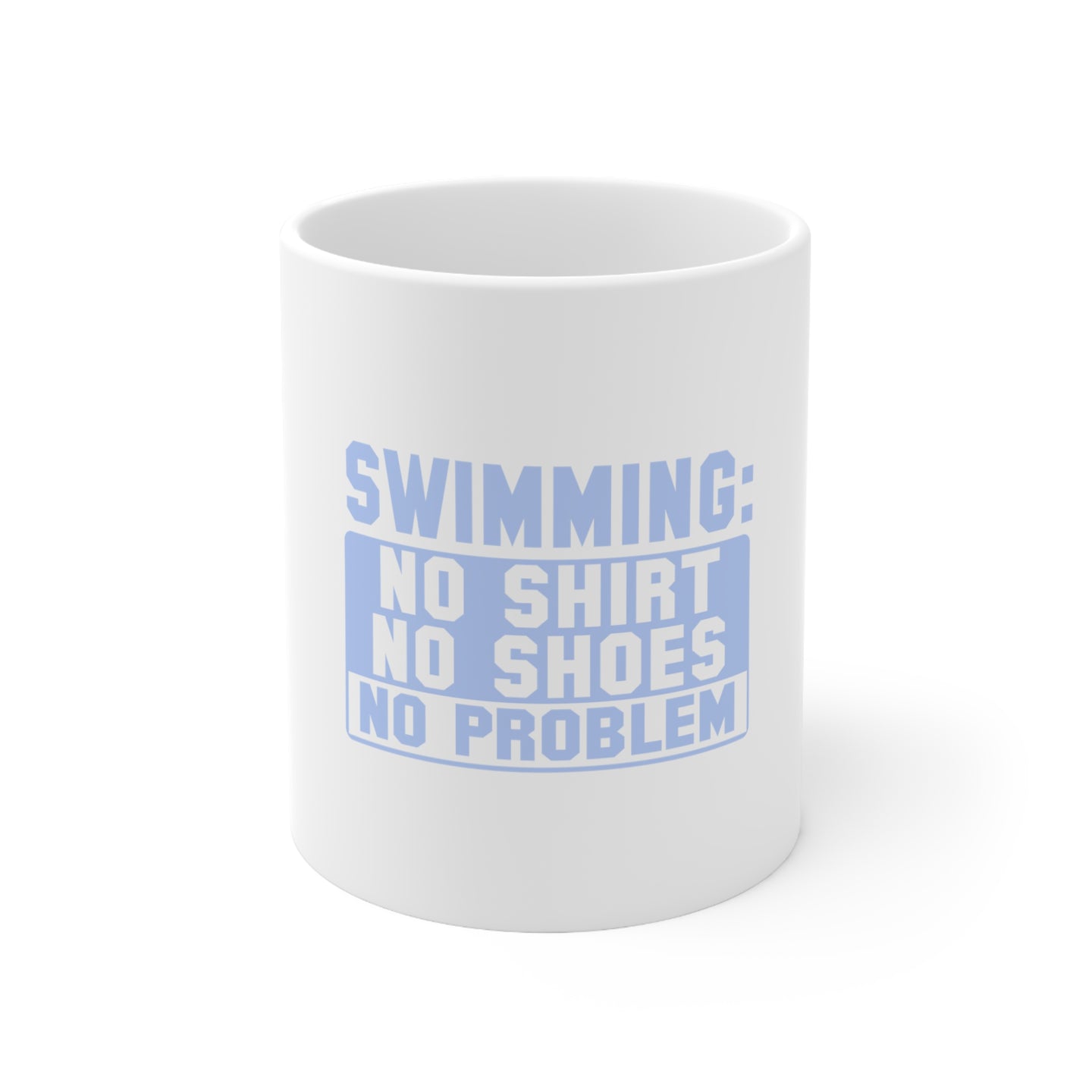 DistinctInk Glossy White Coffee / Tea Mug - Swimming No Shirt No Shoes No Problem