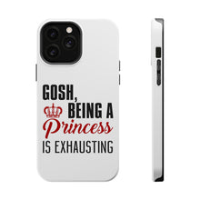 DistinctInk ToughCase for Apple iPhone, Compatible with MagSafe Charging - Gosh Being a Princess is Exhausting