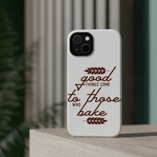 DistinctInk ToughCase for Apple iPhone, Compatible with MagSafe Charging - Good Things Come to Those Who Bake