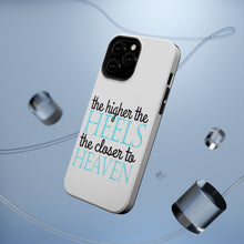 DistinctInk ToughCase for Apple iPhone, Compatible with MagSafe Charging - The Higher the Heels The Closer to Heaven