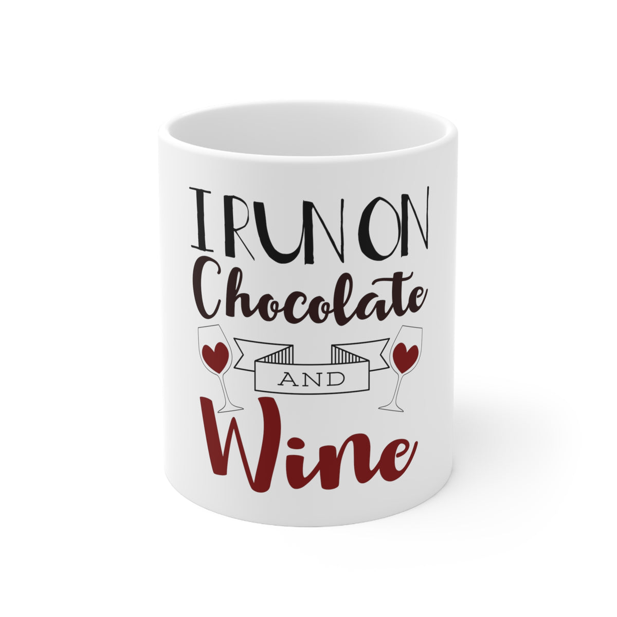 Glossy White Coffee / Tea Mug - I Run on Chocolate and Wine