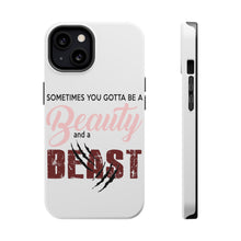 DistinctInk ToughCase for Apple iPhone, Compatible with MagSafe Charging - Sometimes You Gotta be a Beauty & A Beast