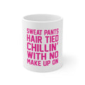 Glossy White Coffee / Tea Mug - Sweat Pants Hair Tied Chillin' With No Make Up On