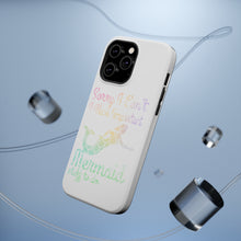 DistinctInk ToughCase for Apple iPhone, Compatible with MagSafe Charging - Sorry I Have Important Mermaids Stuff