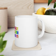DistinctInk Glossy White Coffee / Tea Mug - I'm Not Crazy My Unicorn Made Me Do It