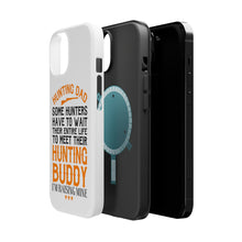 DistinctInk ToughCase for Apple iPhone, Compatible with MagSafe Charging - Hunting Dad - Raising My Hunting Buddy