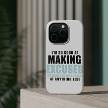 DistinctInk ToughCase for Apple iPhone, Compatible with MagSafe Charging - I'm So Good at Making Excuses