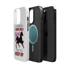 DistinctInk ToughCase for Apple iPhone, Compatible with MagSafe Charging - I Ride Like A Girl - Try To Keep Up - Horse