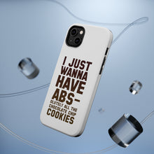 DistinctInk ToughCase for Apple iPhone, Compatible with MagSafe Charging - I Just Wanna Have ABS-olutely All The Cookies