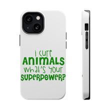 DistinctInk ToughCase for Apple iPhone, Compatible with MagSafe Charging - I Cure Animals What's Your Superpower