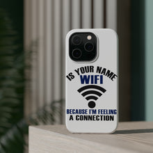 DistinctInk ToughCase for Apple iPhone, Compatible with MagSafe Charging - Is Your Name WiFi I'm Feeling a Connection