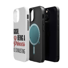 DistinctInk ToughCase for Apple iPhone, Compatible with MagSafe Charging - Gosh Being a Princess is Exhausting
