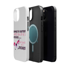 DistinctInk ToughCase for Apple iPhone, Compatible with MagSafe Charging - Always Be Yourself Unless You Can Be a Unicorn