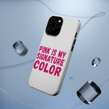 DistinctInk ToughCase for Apple iPhone, Compatible with MagSafe Charging - Pink is My Signature Color