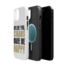 DistinctInk ToughCase for Apple iPhone, Compatible with MagSafe Charging - Unlike You, Cigars Make Me Happy
