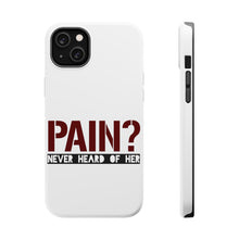 DistinctInk ToughCase for Apple iPhone, Compatible with MagSafe Charging - Pain? Never Heard of Her