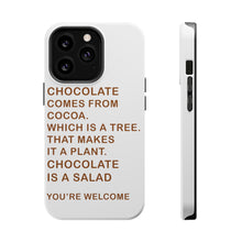 DistinctInk ToughCase for Apple iPhone, Compatible with MagSafe Charging - Chocolate Comes From Cocoa Is A Salad
