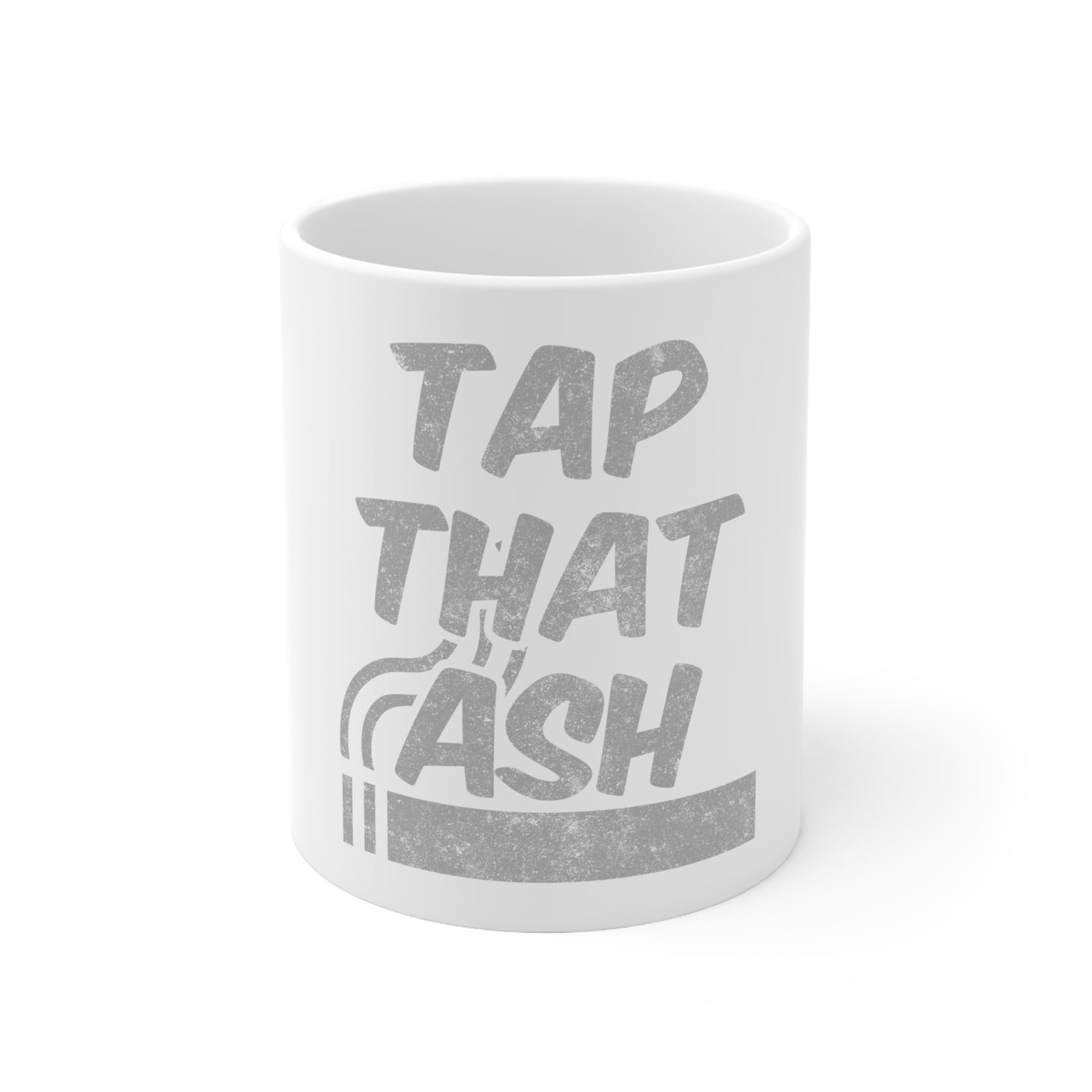 DistinctInk Glossy White Coffee / Tea Mug - Tap That Ash - Cigars