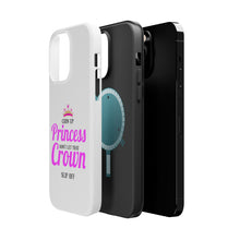 DistinctInk ToughCase for Apple iPhone, Compatible with MagSafe Charging - Chin Up Princess Don't Let That Crown Slip Off