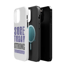 DistinctInk ToughCase for Apple iPhone, Compatible with MagSafe Charging - Sore Today Strong Tomorrow
