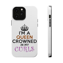 DistinctInk ToughCase for Apple iPhone, Compatible with MagSafe Charging - I'm a Queen Crowned in My Curls