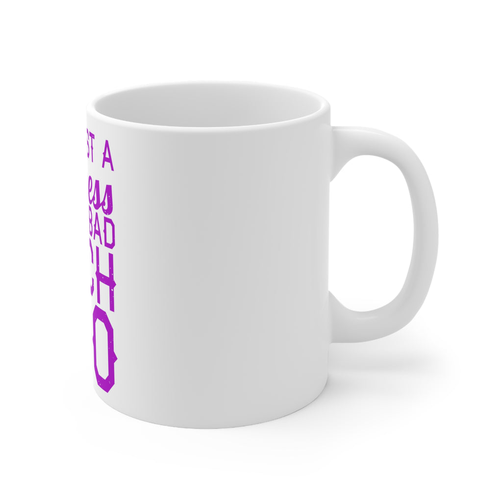 Glossy White Coffee / Tea Mug - Not Just a Princess But a Bad Bitch Too, view 3