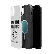 DistinctInk ToughCase for Apple iPhone, Compatible with MagSafe Charging - Dad Joke Loading Please Wait
