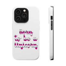 DistinctInk ToughCase for Apple iPhone, Compatible with MagSafe Charging - Born to be a Unicorn