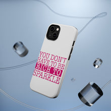 DistinctInk ToughCase for Apple iPhone, Compatible with MagSafe Charging - You Don't Have to be Rich to Sparkle