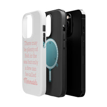 DistinctInk ToughCase for Apple iPhone, Compatible with MagSafe Charging - Plenty of Fish in the Sea But Only a Few Mermaids