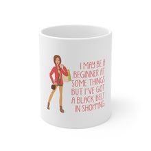 DistinctInk Glossy White Coffee / Tea Mug - Beginner at Some Things Black Belt in Shopping