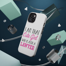 DistinctInk ToughCase for Apple iPhone, Compatible with MagSafe Charging - I Am That Cute Girl Who Is Also a Lawyer