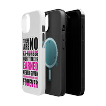 DistinctInk ToughCase for Apple iPhone, Compatible with MagSafe Charging - No Ex Nurses Title is Earned Forever