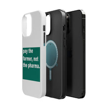 DistinctInk ToughCase for Apple iPhone, Compatible with MagSafe Charging - Pay the Farmer, Not the Pharma.
