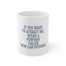 DistinctInk Glossy White Coffee / Tea Mug - Wear Perfume Called "New Car Interior"