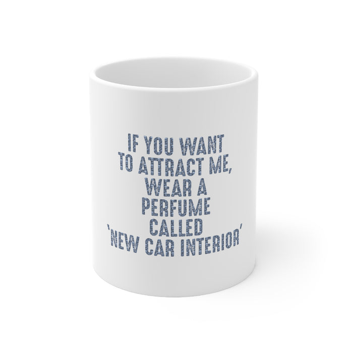 DistinctInk Glossy White Coffee / Tea Mug - Wear Perfume Called 
