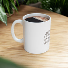 DistinctInk Glossy White Coffee / Tea Mug - Me? Crazy? I Should Get Down Off This Unicorn