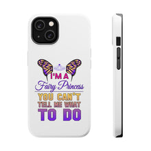 DistinctInk ToughCase for Apple iPhone, Compatible with MagSafe Charging - I'm a Fairy Princess Can't Tell Me What To Do