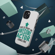 DistinctInk ToughCase for Apple iPhone, Compatible with MagSafe Charging - This Is What An Awesome Actor Looks Like