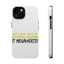 DistinctInk ToughCase for Apple iPhone, Compatible with MagSafe Charging - Don't Mess with Electrical Engineer It Megahertz